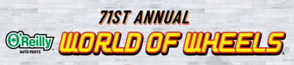 71st Annual O’Reilly World of Wheels